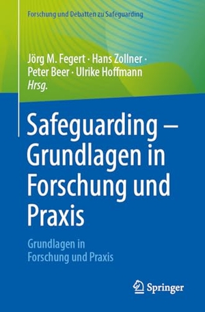 Fegert, Jörg M. / Hans Zollner et al (Hrsg.). Safeguarding - Grundlagen in Forschung und Praxis. Springer-Verlag GmbH, 2026.