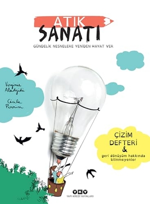 Aladjidi, Virginie. Atik Sanati Gündelik Nesnelere Yeniden Hayat Ver. Yapi Kredi Yayinlari YKY, 2023.