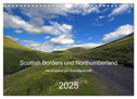 Scottish Borders und Northumberland (Wandkalender 2025 DIN A4 quer), CALVENDO Monatskalender