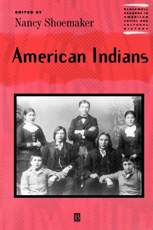 Shoemaker. American Indians. John Wiley & Sons, 2000.