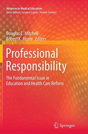 Ream, Robert K. / Douglas E. Mitchell (Hrsg.). Professional Responsibility - The Fundamental Issue in Education and Health Care Reform. Springer International Publishing, 2016.