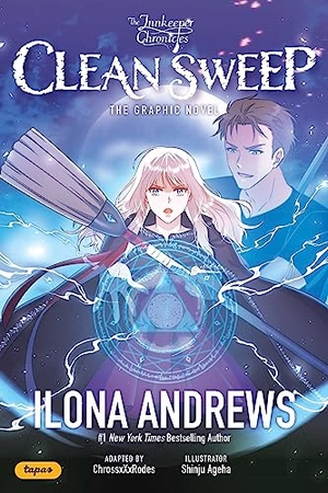 Andrews, Ilona. The Innkeeper Chronicles - Clean Sweep The Graphic Novel. Andrews McMeel Publishing, 2024.