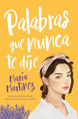 Martinez, Maria. Palabras Que Nunca Te Dije -V3. Urano World, 2024.