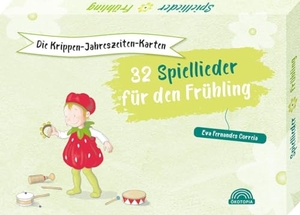 Fernandes Correia, Eva. Die Krippen-Jahreszeiten-Karten: 32 Spiellieder für den Frühling. Klett Kita GmbH, 2025.