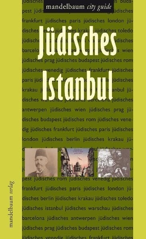 Svastics Özferendeci, Oksan. Jüdisches Istanbul. mandelbaum verlag eG, 2010.