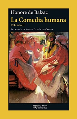 Balzac, Honoré de. La Comedia humana. Volumen II : Escenas de la vida privada. Hermida Editores S.L., 2015.