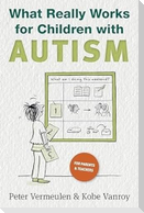 What Really Works for Children with Autism