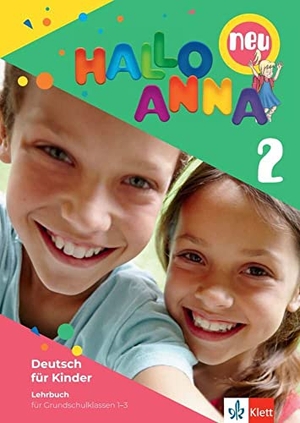 Swerlowa, Olga. Hallo Anna 2 neu.  Lehrbuch mit 2 Audio-CDs - Deutsch für Kinder. Klett Sprachen GmbH, 2020.
