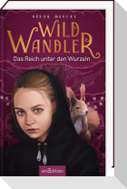 Wildwandler - Das Reich unter den Wurzeln