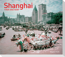 Shanghai Then and Now(r)