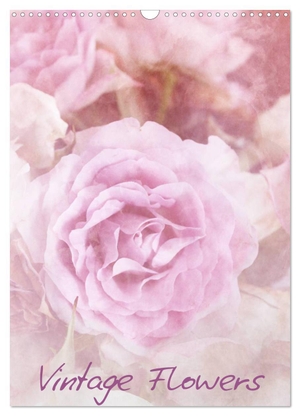 Otto, Anja. Vintage Flowers (Wandkalender 2024 DIN A3 hoch), CALVENDO Monatskalender - Blumen im Vintage- und Landhausstil.. Calvendo Verlag, 2023.
