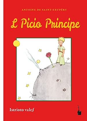 Saint Exupéry, Antoine de. Der Kleine Prinz. L picio Principe - Istriotisch. Edition Tintenfaß, 2021.
