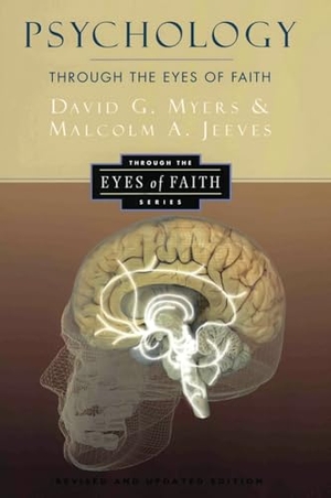 Myers, David G / Jeeves, Malcolm A et al. Psychology Through the Eyes of Faith. HarperCollins, 1987.