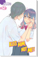 Kiss Him, Not Me 12