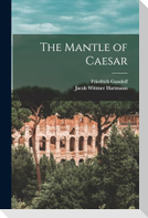 The Mantle of Caesar