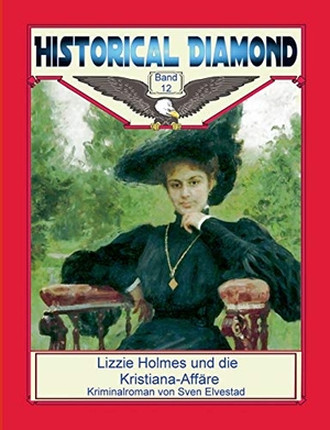Elvestad, Sven. Lizzie Holmes und die Kristiana-Affäre - Kriminalroman. Books on Demand, 2021.