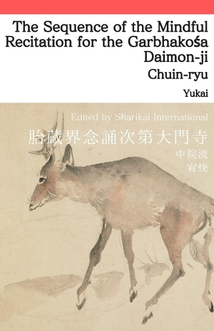 &. The Sequence of the Mindful Recitation for the Garbhakośa Daimon-ji - Taizokai Nenju Shidai: Shingon Esoteric Practice. Amazon Digital Services LLC - Kdp, 2026.