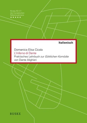 Cicala, Domenica Elisa. L'Inferno di Dante - Praktisches Lehrbuch zur "Göttlichen Komödie" von Dante Alighieri. Buske Helmut Verlag GmbH, 2026.