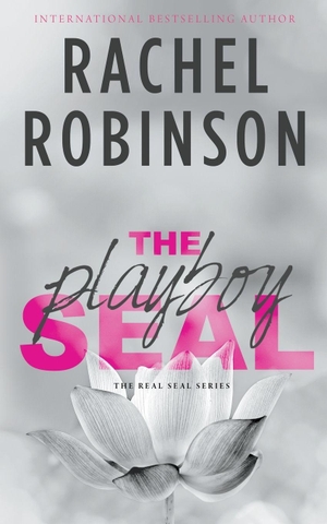 Robinson, Rachel. The Playboy SEAL - An Enemies To Lovers Grumpy Sunshine Military Romance. Wolfpack Publishing LLC, 2025.