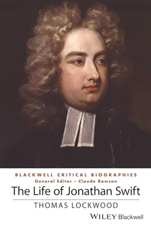 Lockwood, Thomas. The Life of Jonathan Swift. John Wiley & Sons, 2023.