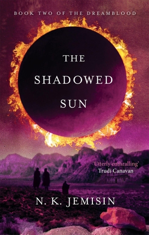 Jemisin, N. K.. The Shadowed Sun - Dreamblood: Book 2. Little, Brown Book Group, 2012.