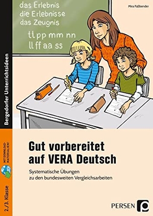 Faßbender, Mira. Gut vorbereitet auf VERA Deutsch - Systematische Übungen zu den bundesweiten Vergleichsarbeiten (2. und 3. Klasse). Persen Verlag i.d. AAP, 2019.