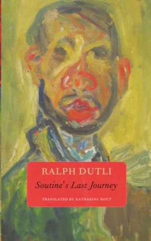Dutli, Ralph. Soutine's Last Journey. Seagull Books London Ltd, 2023.