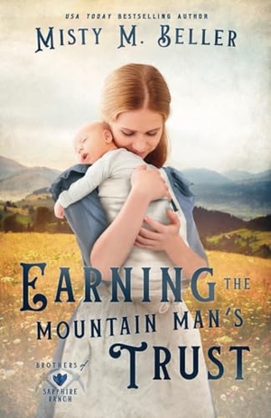 Beller, Misty M. Earning the Mountain Man's Trust. Misty M. Beller Books, Inc., 2024.