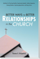 Better Ways to Better Relationships in the Church