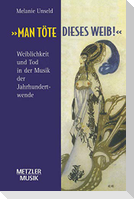 Man töte dieses Weib!