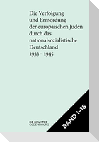 Die Verfolgung und Ermordung der europäischen Juden durch das nationalsozialistische Deutschland 1933-1945]