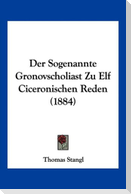 Der Sogenannte Gronovscholiast Zu Elf Ciceronischen Reden (1884)