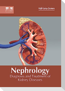 Nephrology: Diagnosis and Treatment of Kidney Diseases