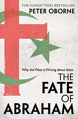 Oborne, Peter. The Fate of Abraham - Why the West is Wrong about Islam. Simon + Schuster UK, 2023.