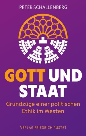 Schallenberg, Peter. Gott und Staat - Grundzüge einer politischen Ethik im Westen. Pustet, Friedrich GmbH, 2026.