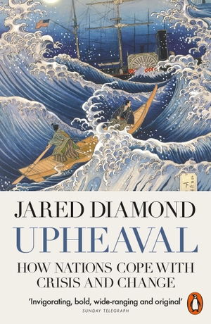 Diamond, Jared. Upheaval - How Nations Cope with Crisis and Change. Penguin Books Ltd (UK), 2020.