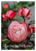 Zauberhafte Rosen (Wandkalender 2024 DIN A3 hoch), CALVENDO Monatskalender