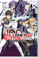 I Kept Pressing the 100-Million-Year Button and Came Out on Top, Vol. 3 (Manga)
