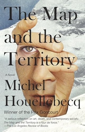 Houellebecq, Michel. The Map and the Territory. Penguin Random House LLC, 2012.