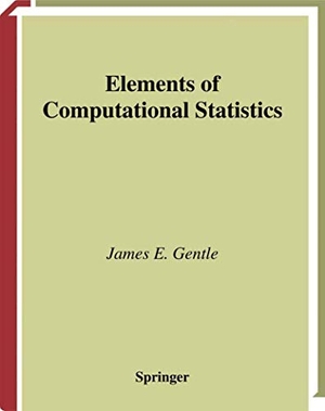 Gentle, James E.. Elements of Computational Statistics. Springer New York, 2010.