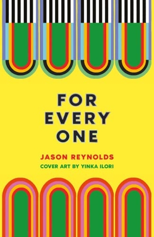Reynolds, Jason. For Every One. Knights Of Media, 2022.