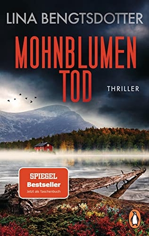 Bengtsdotter, Lina. Mohnblumentod - Thriller. Die SPIEGEL-Bestsellerserie von Schwedens Thrillerstar geht weiter - erstmals im Taschenbuch. Penguin TB Verlag, 2022.
