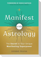 Manifest with Astrology