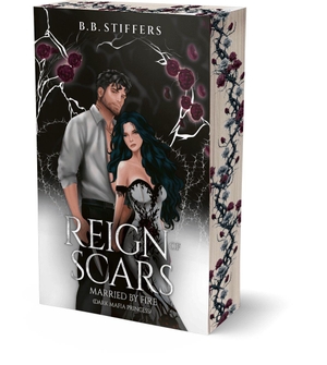 Stiffers, B. B.. Reign of Scars - Married by Fire (Dark Mafia Princess). booXperts, 2026.