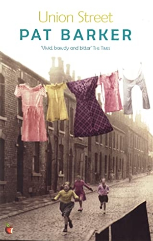 Barker, Pat. Union Street. Little, Brown Book Group, 1982.