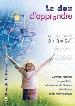 Davis, Ronald D. / Eldon M. Braun. Le don d'apprendre. Ioannis Tzivanakis Verlag, 2017.