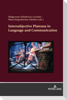 Intersubjective Plateaus in Language and Communication