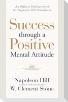 Success Through a Positive Mental Attitude