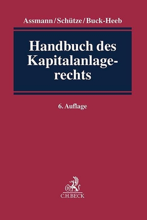 Assmann, Heinz-Dieter / Rolf A. Schütze et al (Hrsg.). Handbuch des Kapitalanlagerechts. C.H. Beck, 2023.