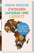 Zwischen Sansibar und Lüderitz